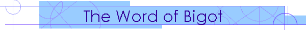 The Word of Bigot
